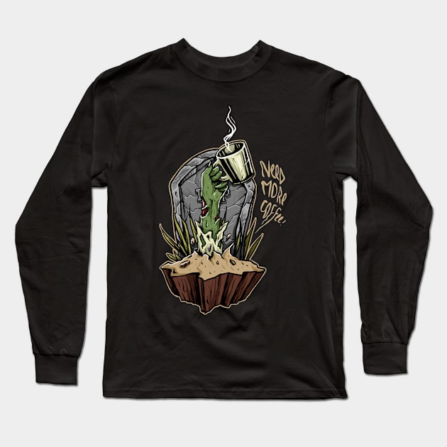 Need more coffee Long Sleeve T-Shirt by Norzeatic